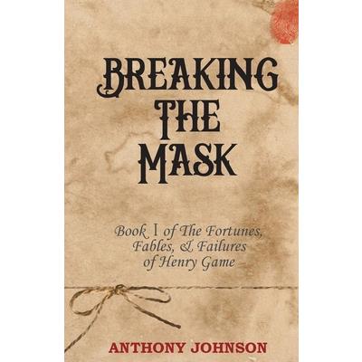 Breaking The Mask