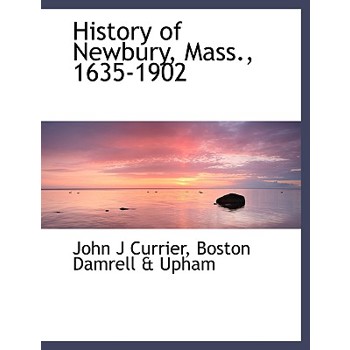 History of Newbury, Mass., 1635-1902
