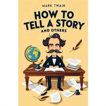 How to Tell a Story and Others