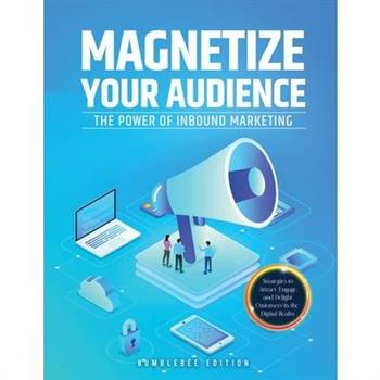 Magnetize Your Audience
