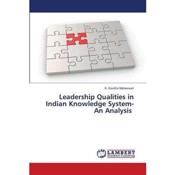 Leadership Qualities in Indian Knowledge System- An Analysis