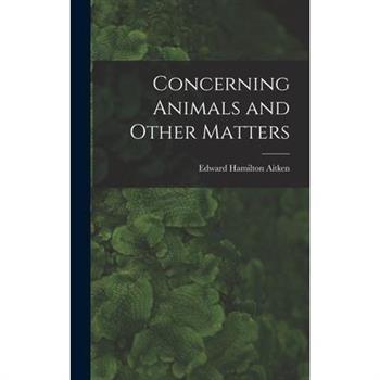 Concerning Animals and Other Matters