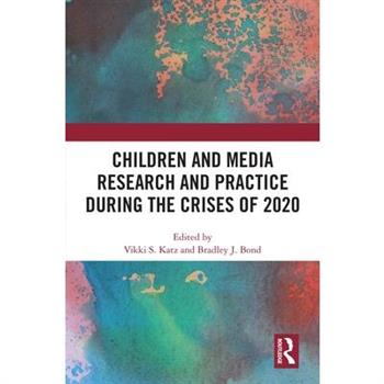Children and Media Research and Practice During the Crises of 2020