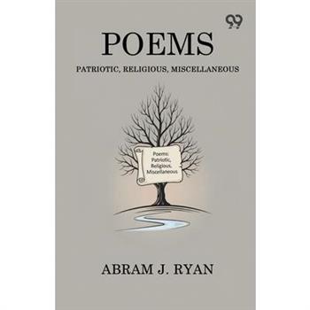 Poems Patriotic, Religious, Miscellaneous