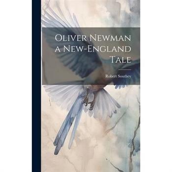 Oliver Newman a New-England Tale