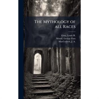 The Mythology of all Races