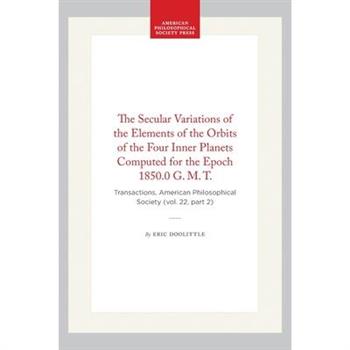 The Secular Variations of the Elements of the Orbits of the Four Inner Planets Computed for the Epoch 1850.0 G. M. T.