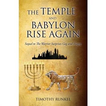 The Temple and Babylon Rise Again