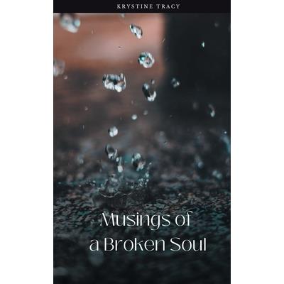 Musings of a Broken Soul