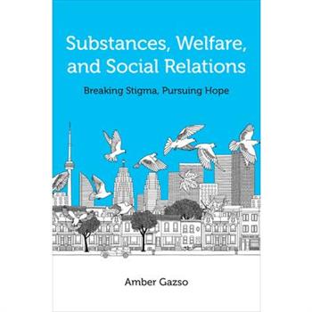 Substances, Welfare, and Social Relations