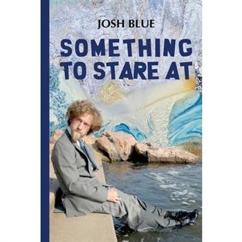 Something To Stare At