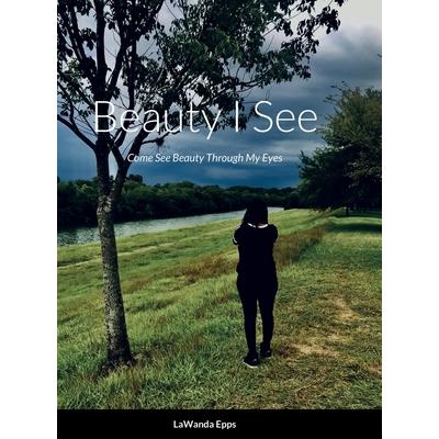 Beauty I See
