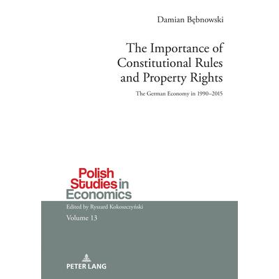 The Importance of Constitutional Rules and Property Rights