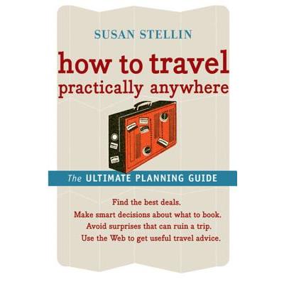 How to Travel Practically Anywhere