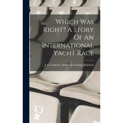 Which Was Right? A Story Of An International Yacht Race