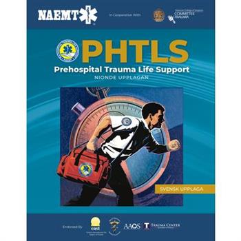 Swedish Phtls 9e: Prehospital Trauma Life Support