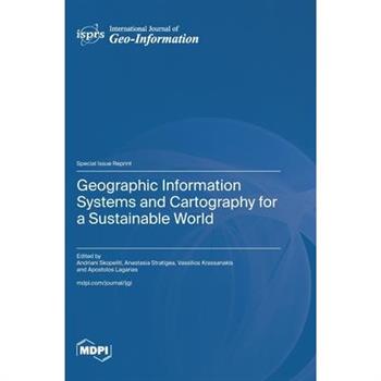 Geographic Information Systems and Cartography for a Sustainable World