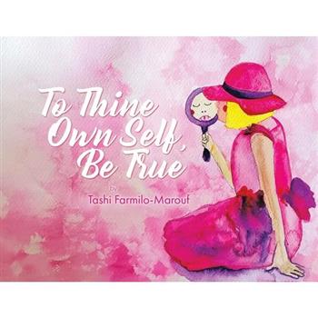 To Thine Own Self, Be True