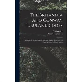 The Britannia And Conway Tubular Bridges