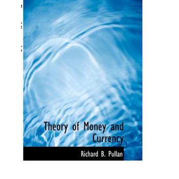 Theory of Money and Currency