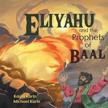 Eliyahu and the Prophets of Baal