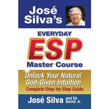 Jose' Silva's Everyday ESP Master Course