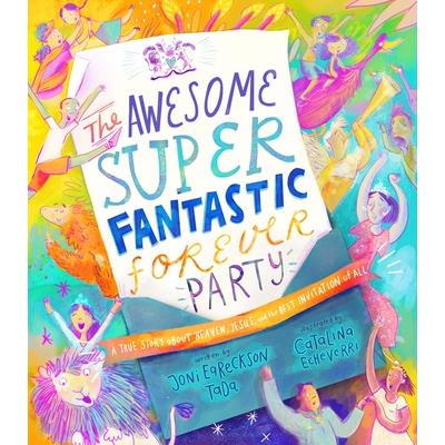 The Awesome Super Fantastic Forever Party Storybook
