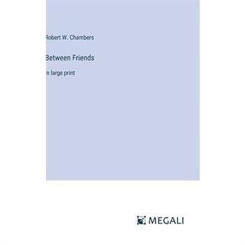 Between Friends