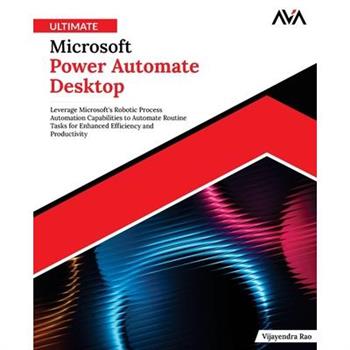 Ultimate Microsoft Power Automate Desktop