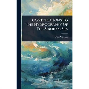 Contributions To The Hydrography Of The Siberian Sea