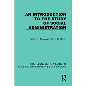 An Introduction to the Study of Social Administration