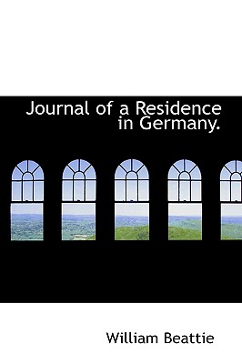 Journal of a Residence in Germany.