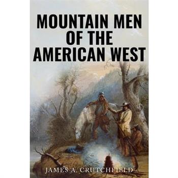 Mountain Men of the American West