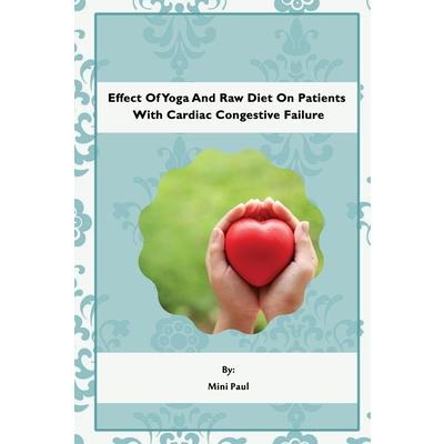 Effect Of Yoga And Raw Diet On Patients With Cardiac Congestive Failure