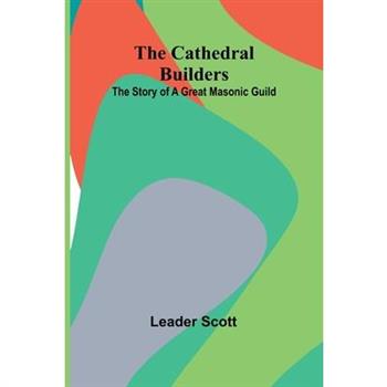 The Cathedral Builders