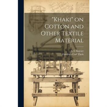 ”Khaki” on Cotton and Other Textile Material