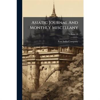 Asiatic Journal And Monthly Miscellany