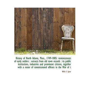 History of North Adams, Mass., 1749-1885