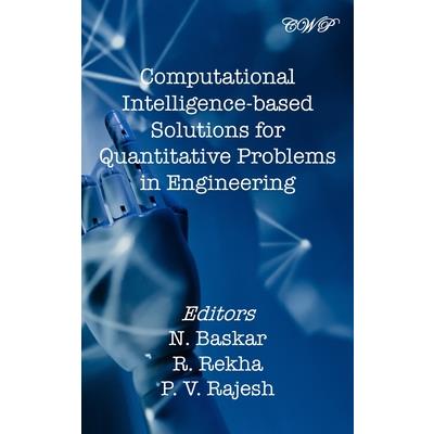 Computational Intelligence-based Solutions for Quantitative Problems in Engineering