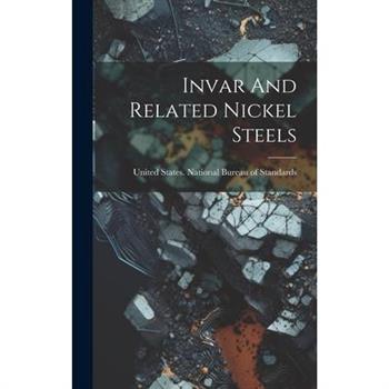 Invar And Related Nickel Steels