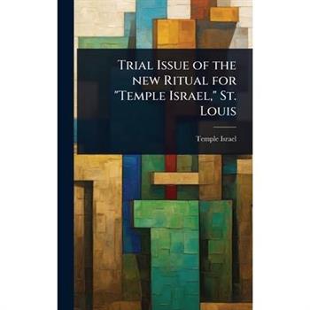Trial Issue of the new Ritual for ”Temple Israel,” St. Louis