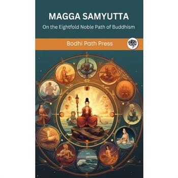 Magga Samyutta (From Samyutta Nikaya)
