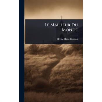 Le Malheur Du Monde
