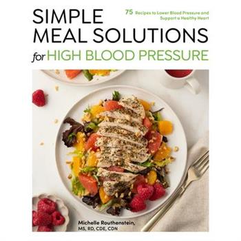 Simple Meal Solutions for High Blood Pressure