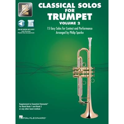 Essential Elements Classical Solos for Trumpet - Volume 2: 15 Easy Solos for Contest & Performance with Online Audio & Printable Piano Accompaniments