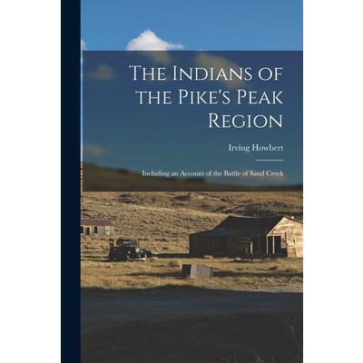 The Indians of the Pike's Peak Region