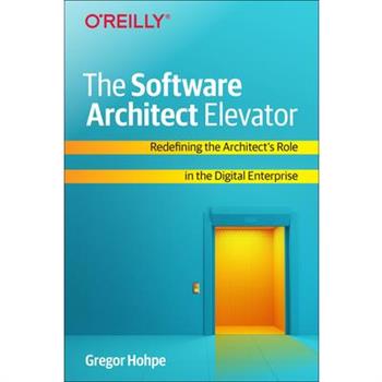 The Software Architect ElevatorTheSoftware Architect ElevatorRedefining the Architect’s Ro