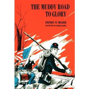 The Muddy Road To Glory