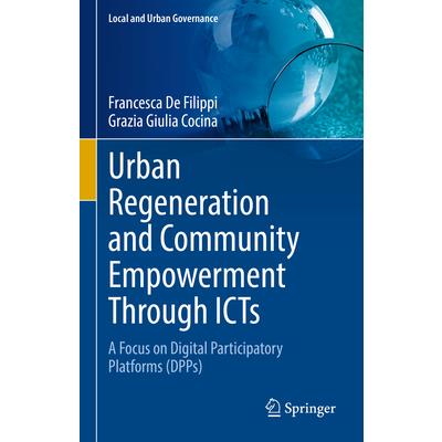 Urban Regeneration and Community Empowerment Through Icts