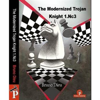 The Modernized Trojan Knight 1.Nc3